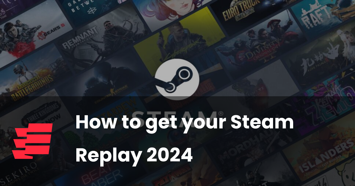 How to get your Steam Replay 2024 esports.gg